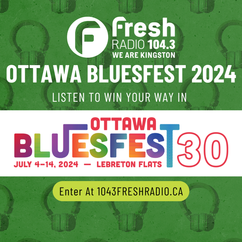 Ottawa Bluesfest 2024 104.3 Fresh Radio